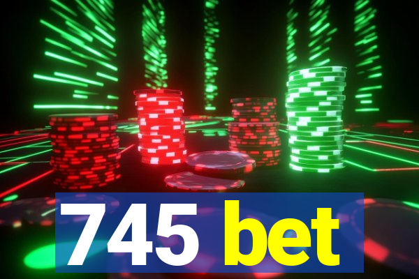 745 bet